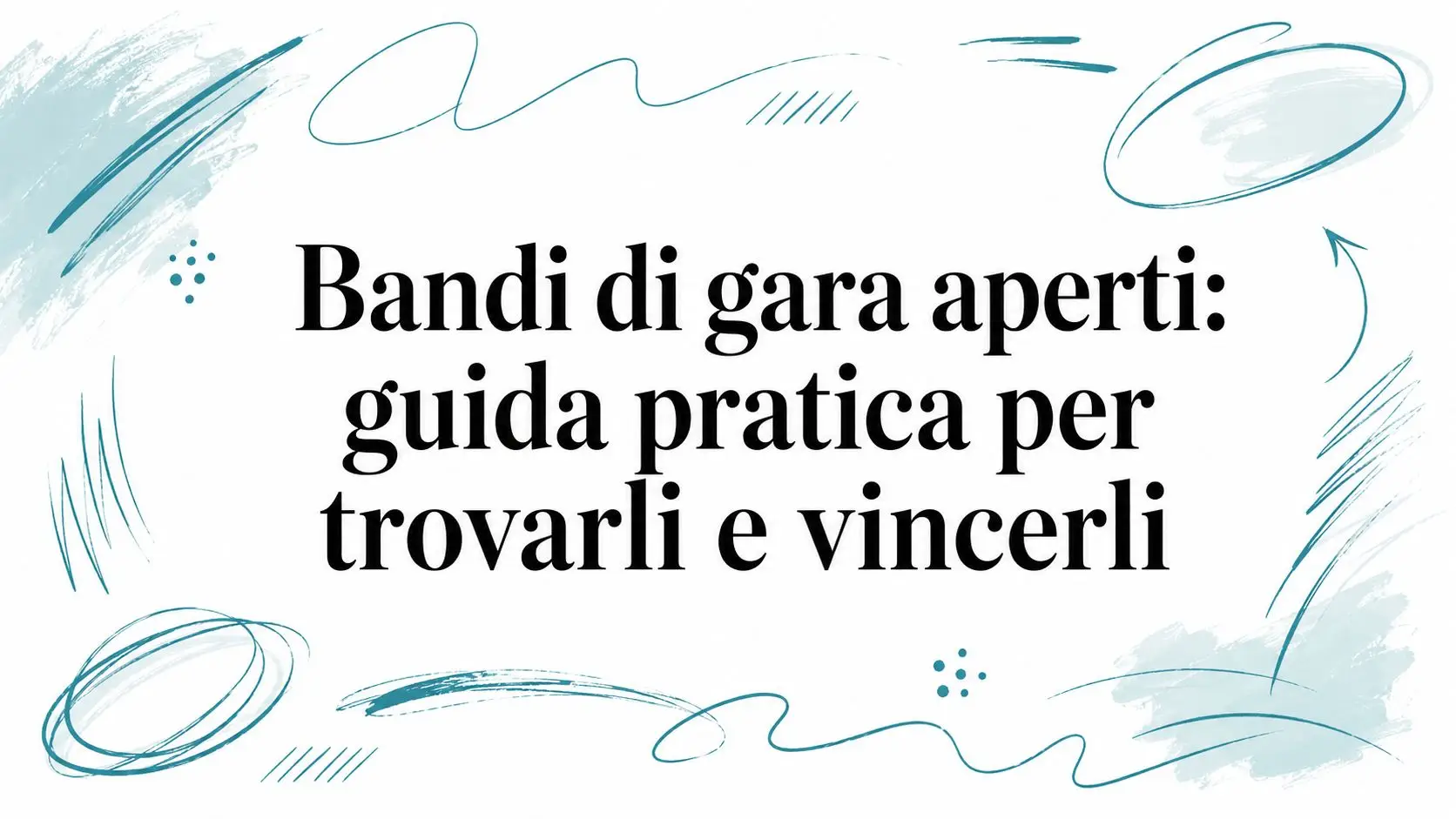 Bandi di gara aperti: guida pratica per trovarli e vincerli