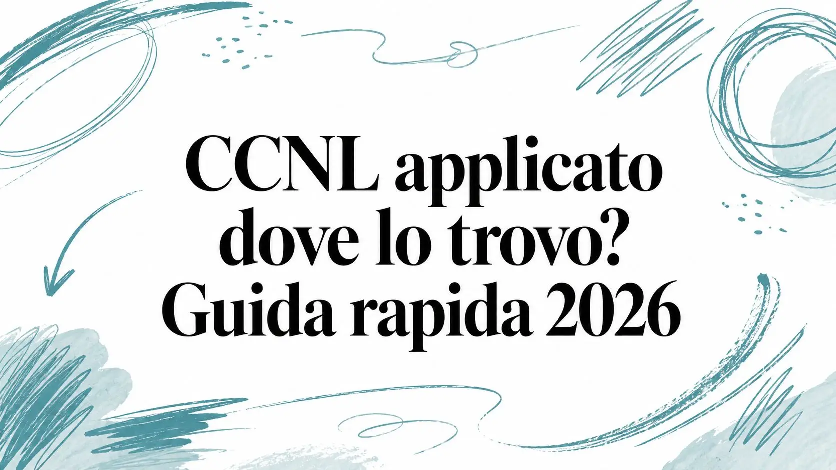 CCNL applicato dove lo trovo? Guida rapida 2026