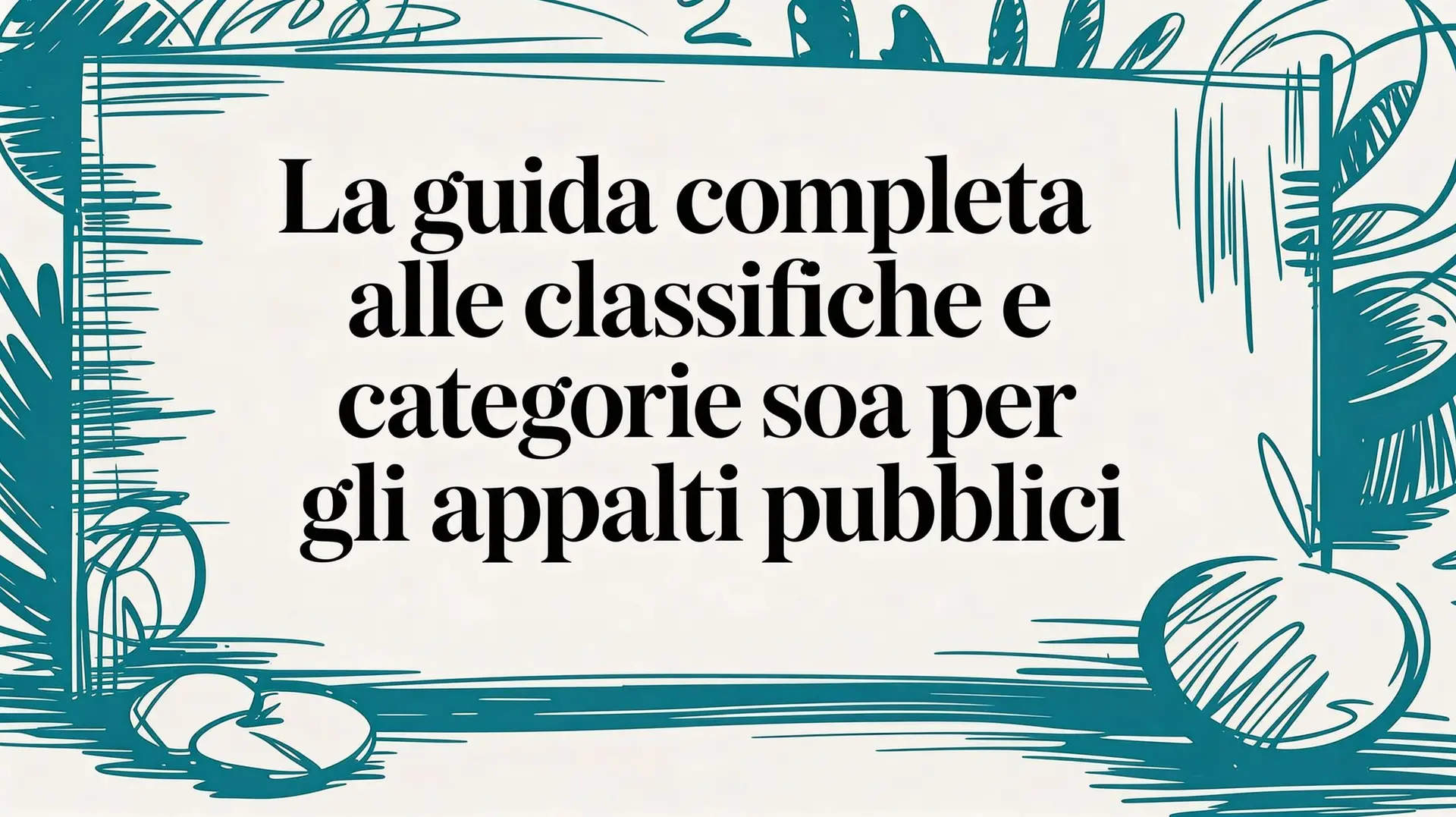 La guida completa alle classifiche e categorie SOA per gli appalti pubblici