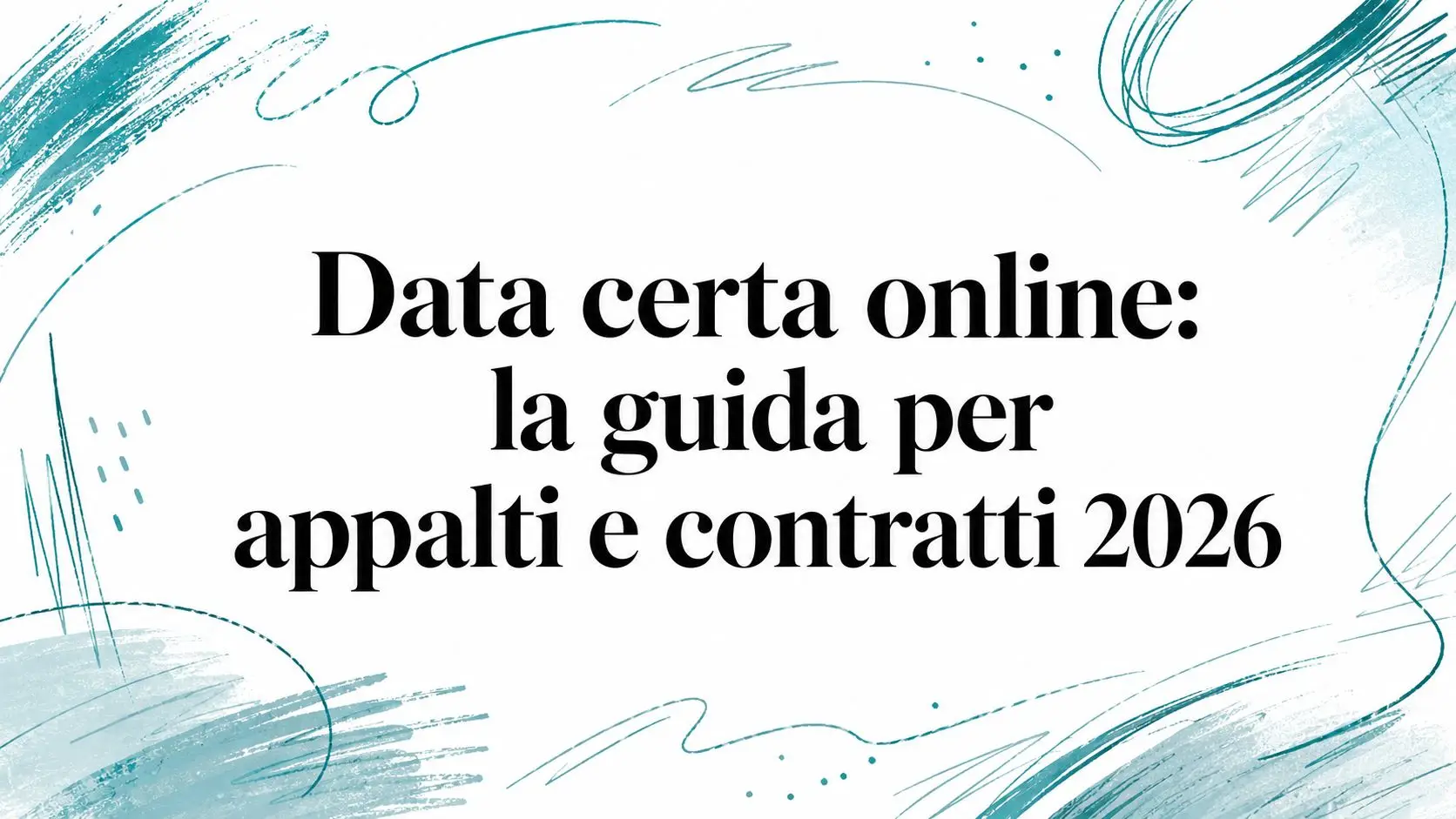 Data certa online: la guida per appalti e contratti 2026