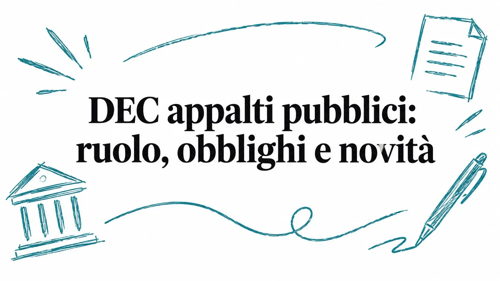 DEC appalti pubblici: ruolo, obblighi e novità