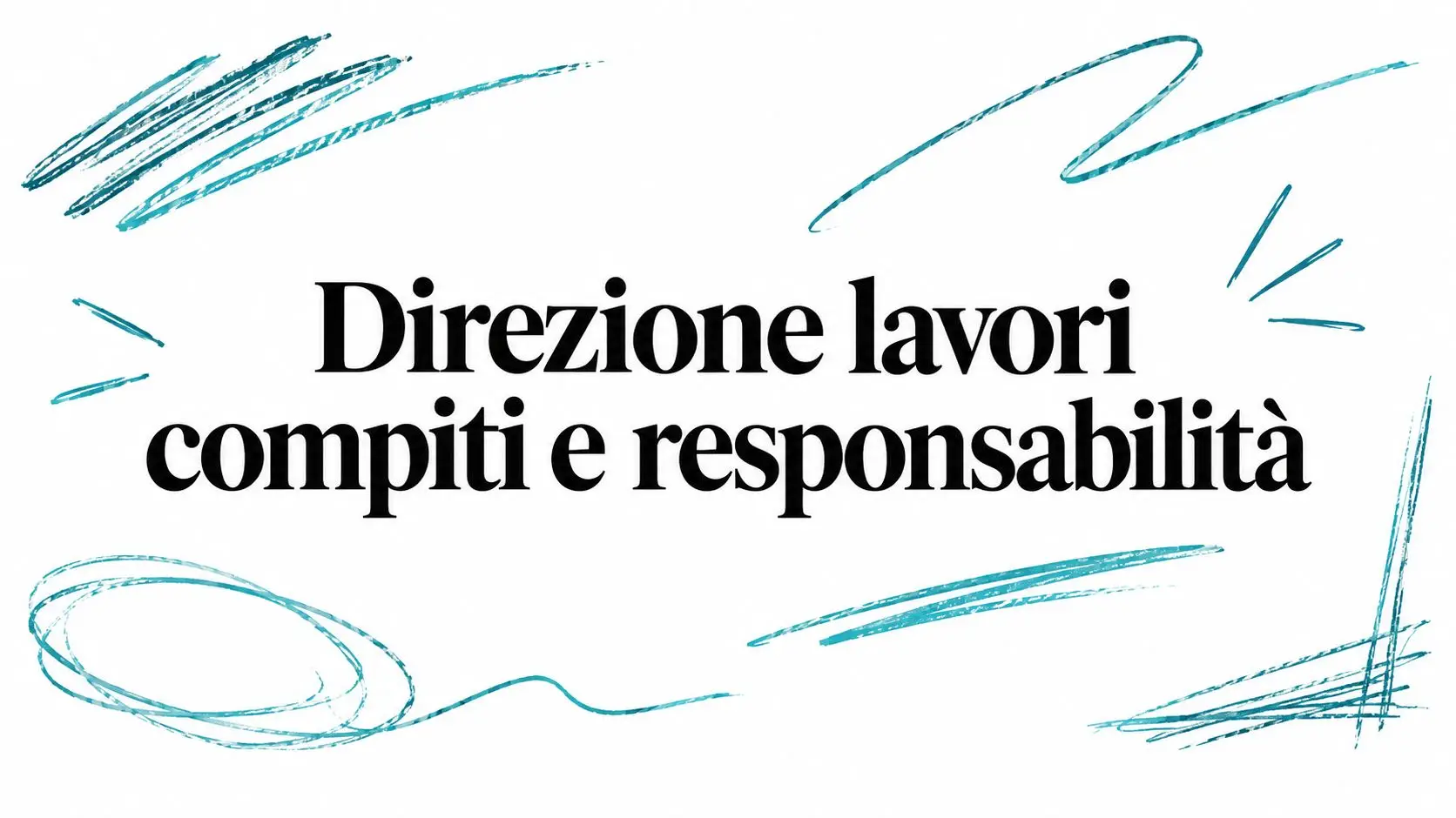 Direzione lavori compiti e responsabilità