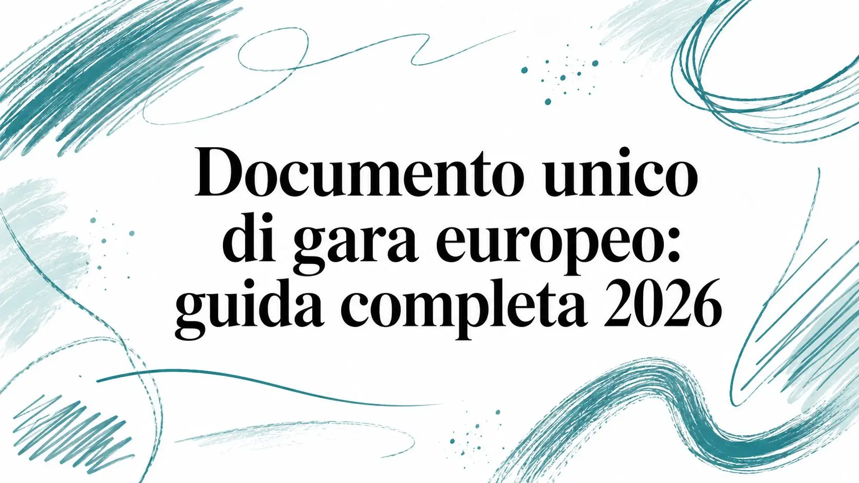 Documento unico di gara europeo: guida completa 2026