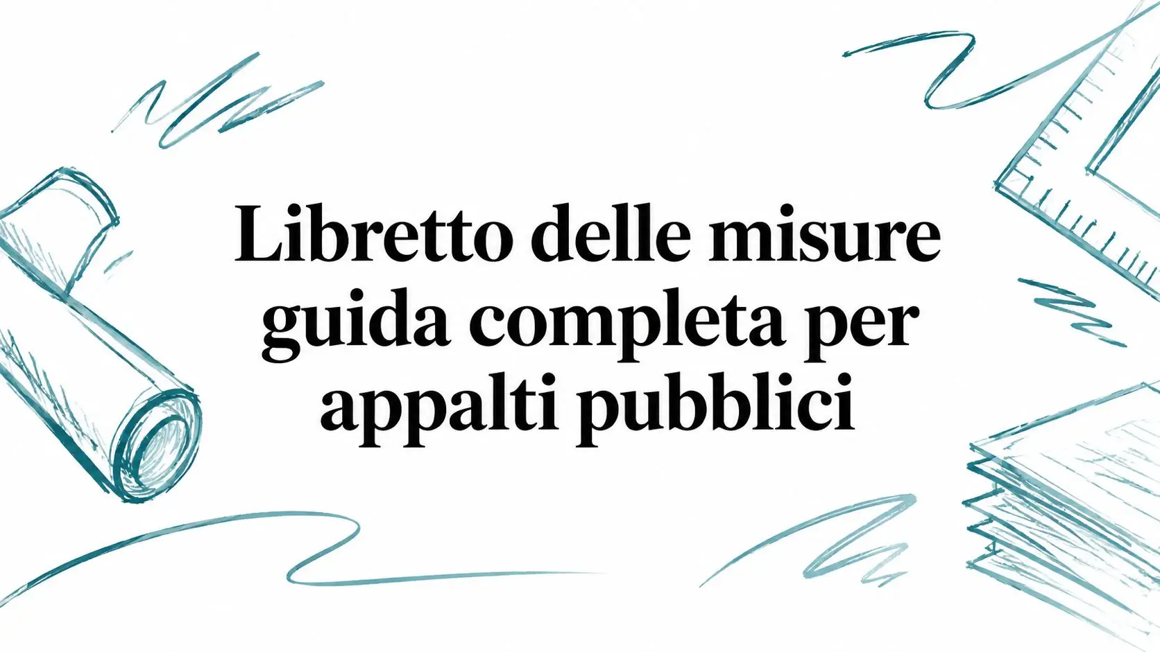 Libretto delle misure guida completa per appalti pubblici
