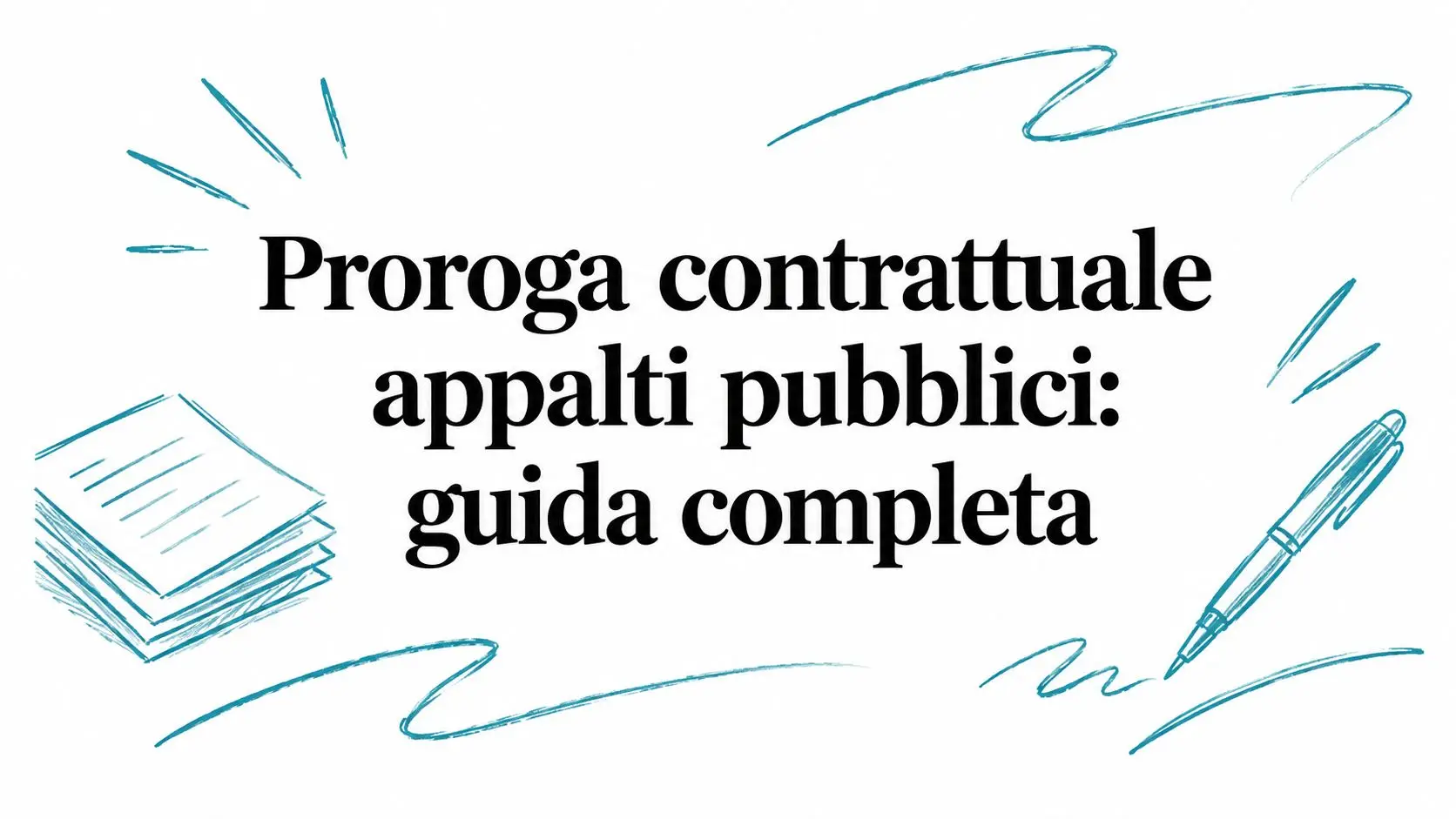 Proroga contrattuale appalti pubblici: guida completa