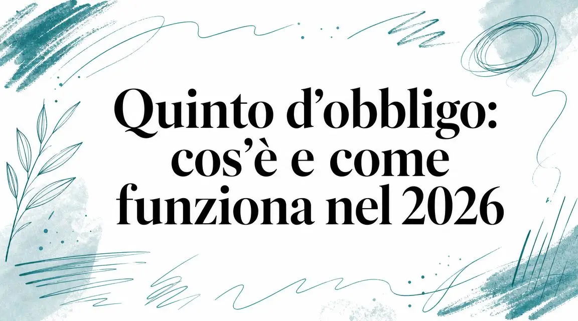Quinto d'obbligo: cos'è e come funziona nel 2026